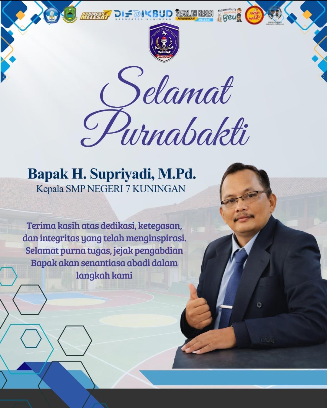 Kepala SMP Negeri 7 Kuningan H. Supriyadi, M.Pd. Resmi Memasuki Masa Purnabakti